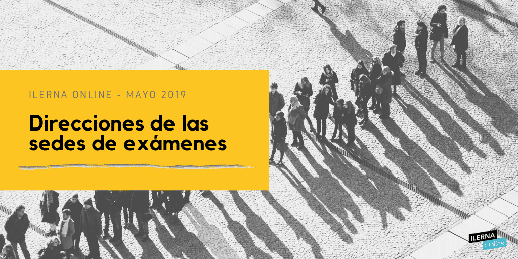 Sedes de exámenes ILERNA Online 2º semestre 2018-2019