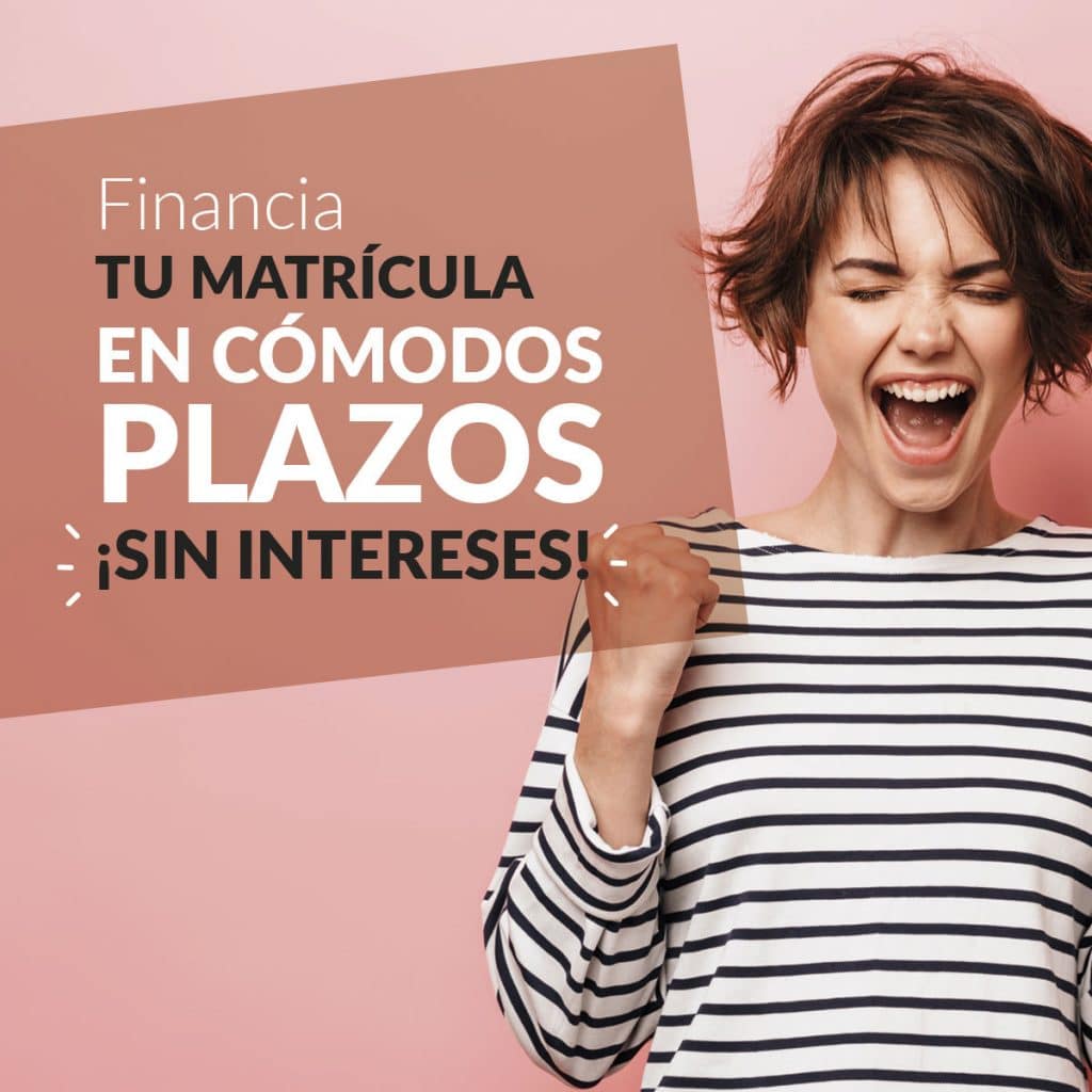 Financia tu matrícula en cómodas cuotas y sin intereses